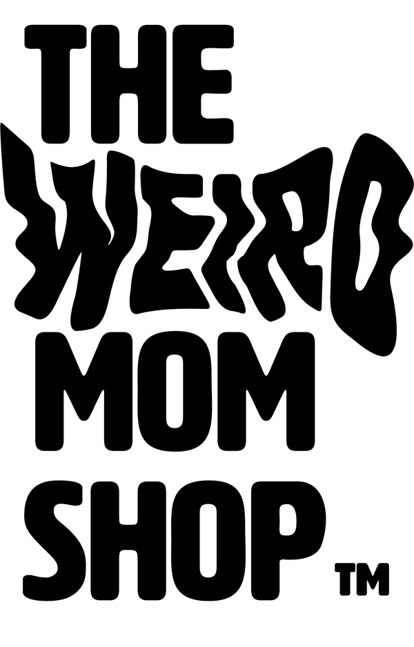 The Weird Mom Shop